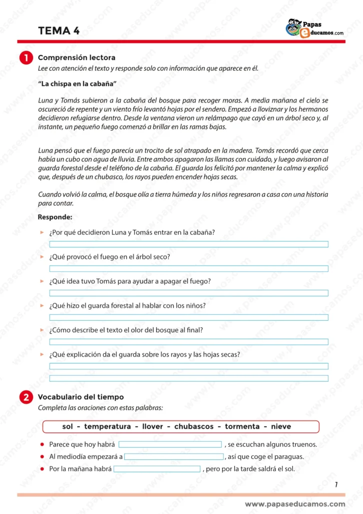 ejercicios_tema_04_lengua_3_primaria_01 Página 1 del Tema 4 de Lengua Castellana para 3º de Primaria. Lectura comprensiva del texto “La chispa en la cabaña” con preguntas de interpretación y vocabulario sobre el tiempo atmosférico.
