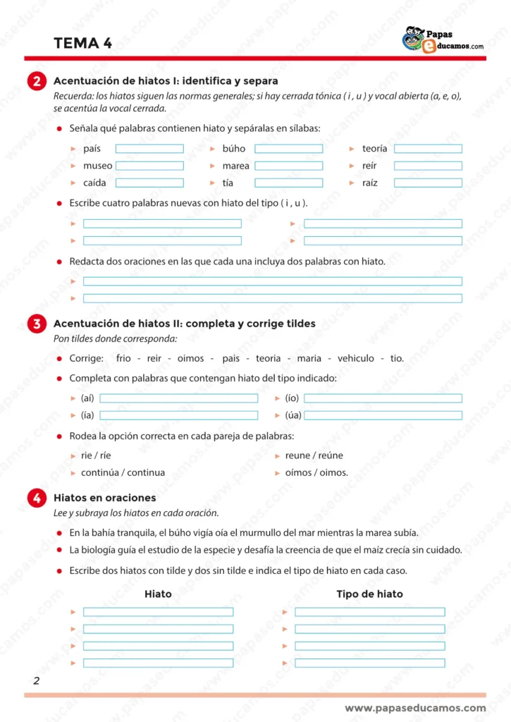 ejercicios_lengua_tema_4_5_primaria_02 Página 2 del Tema 4 de Lengua para 5º de Primaria. Actividades de acentuación de hiatos: identificación y separación de palabras con hiato, creación de palabras nuevas, redacción de oraciones, corrección ortográfica, elección de formas correctas y subrayado de hiatos en oraciones con tabla final para clasificarlos.