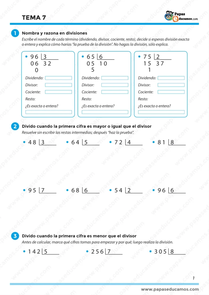 Página 1. Actividad para nombrar dividendo, divisor, cociente y resto, decidir si la división es exacta o entera y explicar la prueba. Incluye divisiones cuando la primera cifra del dividendo es mayor o igual que el divisor y cuando es menor.