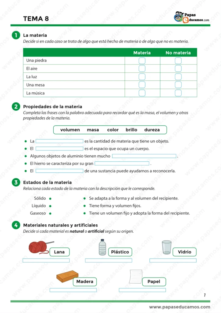Actividades para distinguir materia/no materia, completar propiedades de la materia (masa, volumen y otras) y relacionar sólido, líquido y gaseoso. Incluye clasificación de materiales naturales y artificiales (lana, plástico, vidrio, madera y papel).