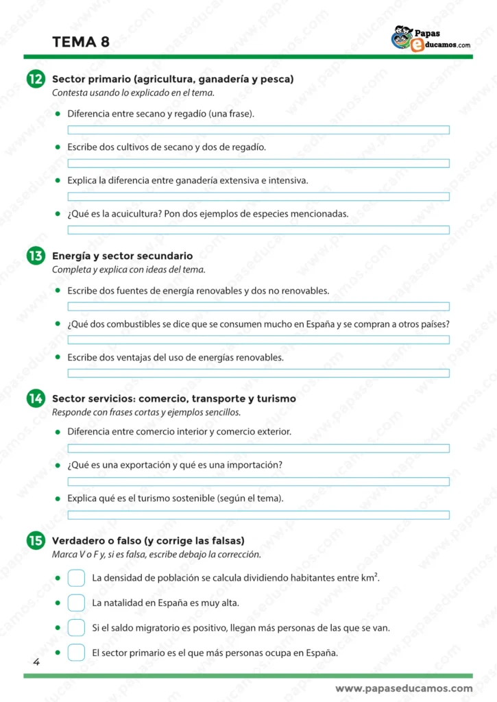Preguntas sobre agricultura (secano y regadío), ganadería y pesca (incluida acuicultura), fuentes de energía renovables y no renovables, y el sector servicios (comercio interior/exterior, exportación e importación, turismo sostenible). Termina con un verdadero/falso con corrección de las frases incorrectas.
