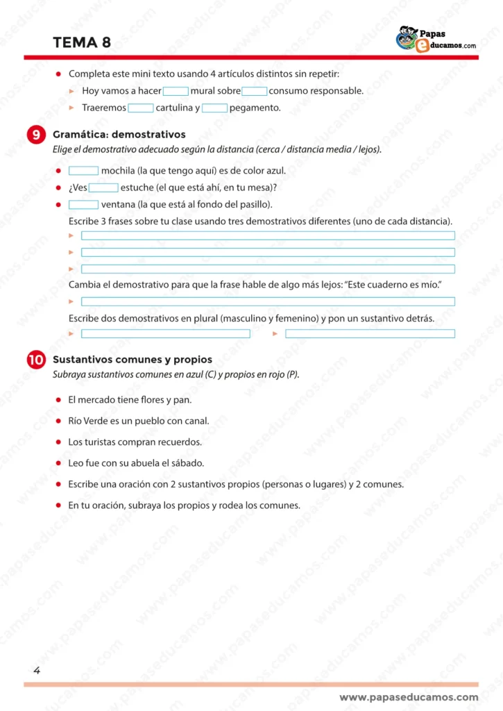 Repaso de artículos (determinados e indeterminados), demostrativos según distancia y sustantivos comunes y propios, con actividades de completar y escribir oraciones.