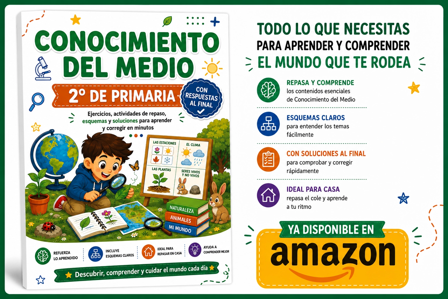 2ºcono img Libro de Conocimiento del Medio de 2º de Primaria con ejercicios de repaso, esquemas visuales y soluciones al final, disponible en Amazon. Incluye las mismas actividades de PapásEducamos.com, organizadas en un único libro para reforzar los contenidos del curso, comprender mejor cada tema y estudiar de forma sencilla en casa.