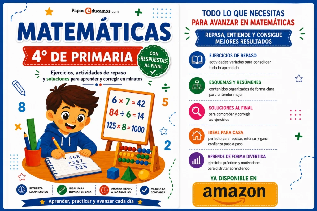 4ºmates img Libro de Matemáticas de 4º de Primaria con ejercicios de repaso impresos y soluciones al final, disponible en Amazon. Incluye las mismas actividades educativas de PapásEducamos.com para practicar cálculo, lógica, razonamiento, sumas, restas, multiplicaciones y problemas en casa.