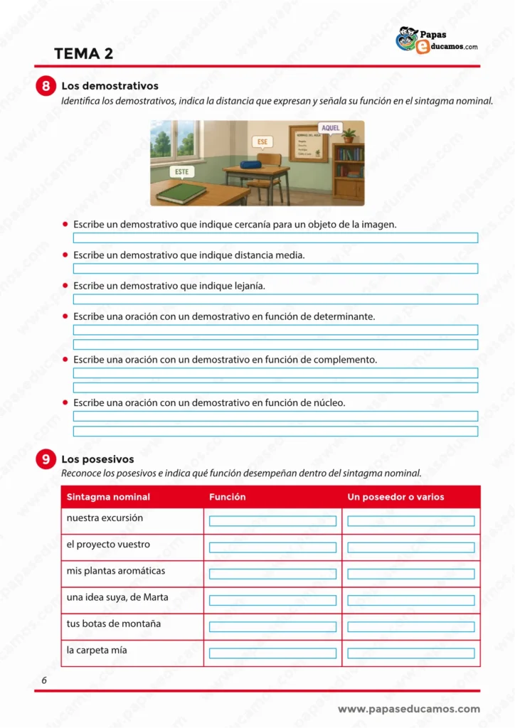 Ejercicios de gramática para 6º de Primaria sobre demostrativos, posesivos y su función en el sintagma nominal.