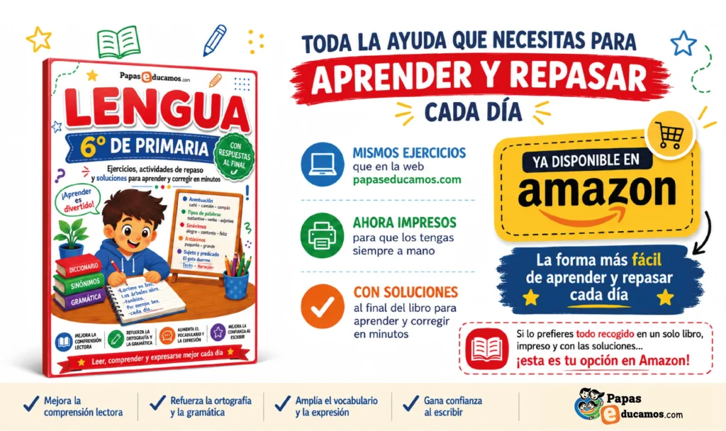 Libro de Lengua de 6º de Primaria de Papás Educamos, con ejercicios y actividades de repaso, comprensión lectora, ortografía, gramática, vocabulario y expresión escrita. Incluye soluciones al final y está disponible en Amazon.