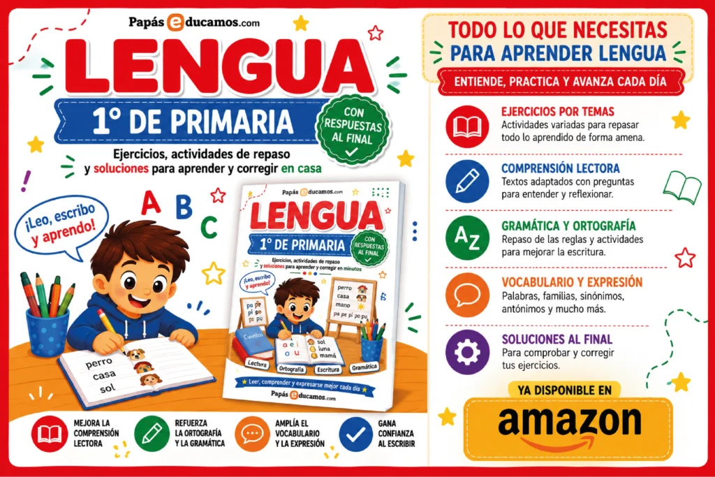1º lengua img Cartel promocional del libro Lengua 1.º de Primaria de Papás Educamos, con ejercicios de repaso, comprensión lectora, gramática, ortografía, vocabulario, expresión escrita y soluciones al final, disponible en Amazon.