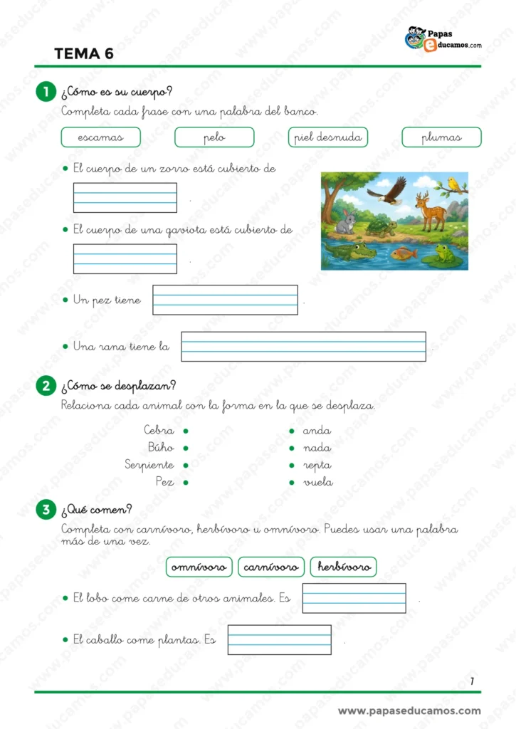 Ejercicios de Conocimiento del Medio Tema 6 de 1.º de Primaria sobre la cubierta corporal de los animales, sus formas de desplazamiento y su alimentación.