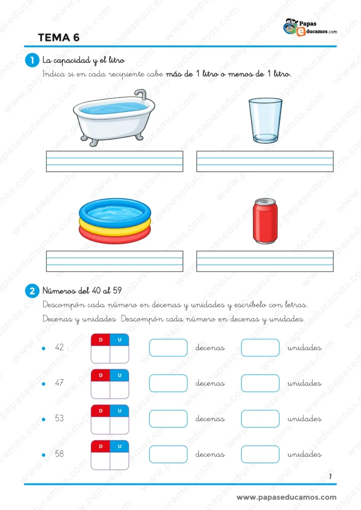 Ejercicios de Matemáticas Tema 6 de 1.º de Primaria sobre capacidad con recipientes de más o menos de un litro y descomposición de números del 40 al 59 en decenas y unidades.